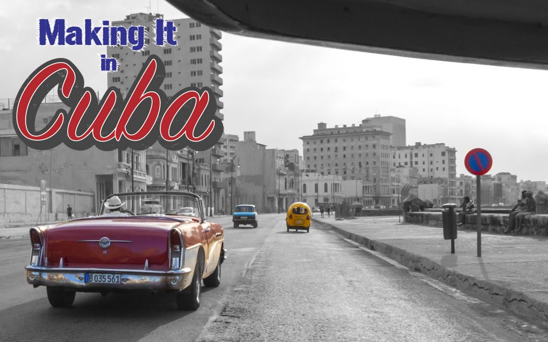 Making It in Cuba