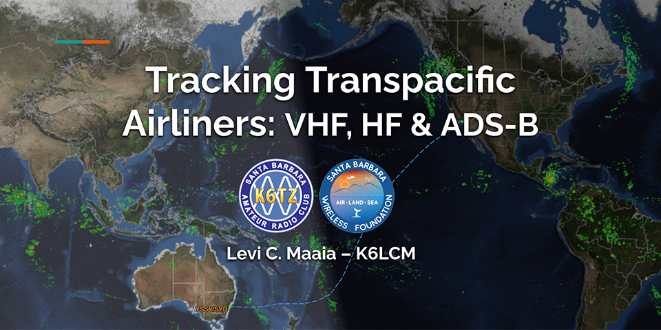 Tracking Transpacific Airliners: VHF, HF Radio & ADS-B